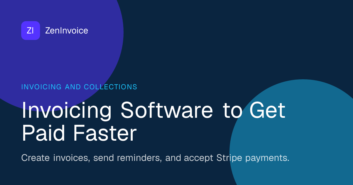 Invoicing Software to Get Paid Faster | ZenInvoice